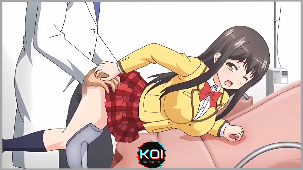 Hentai : หมอหื่นขืนใจนักเรียนญี่ปุ่นในห้องตรวจภายในประจำปีของนักเรียนคาชุดนักเรียน ร้องลั่นร้อง